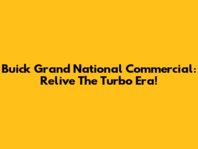 Buick Grand National Commercial: Relive The Turbo Era!